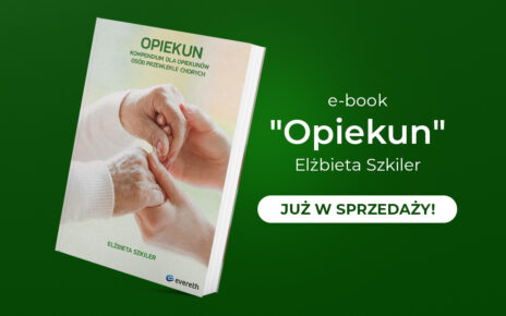 E-book pt. „Opiekun. Kompendium dla opiekunów osób przewlekle chorych” już w sprzedaży!